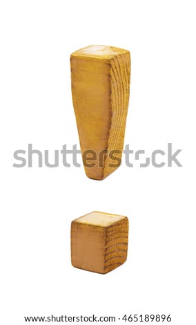 Exclamation point symbol sawn of wood and paint coated, isolated over the white background