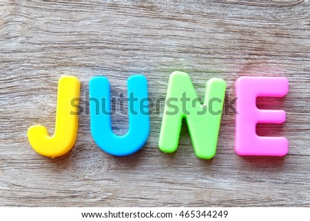 The 12 months of the year. June