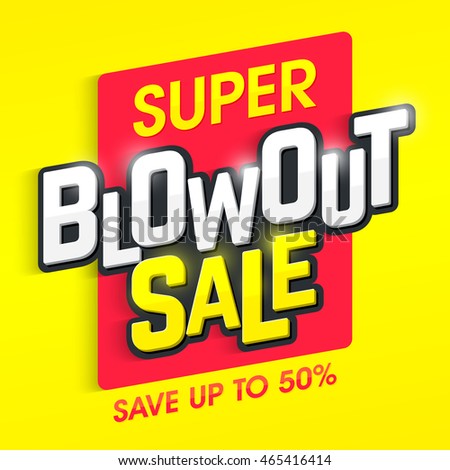 Super Blowout Sale banner Royalty-Free Stock Photo #465416414