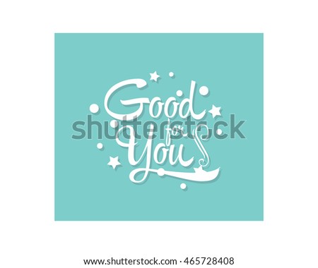 good for you text typography typeface typeset logotype alphabet image vector icon 1