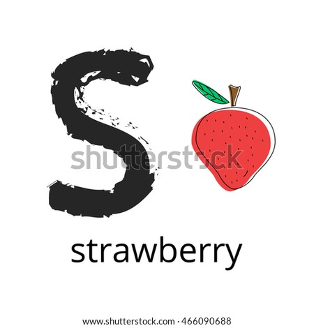 Vector cartoon of strawberry FRUIT and letter S . Hand drawn style letter with fruit illustration for kids. Educational poster for school, preschool and home for children  on white background