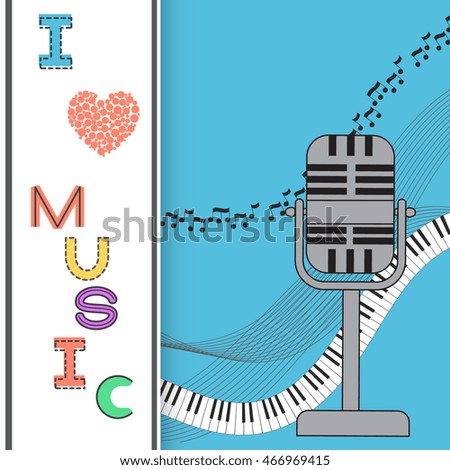 Music background, poster template, greeting card, invitation design background. Microphone, notes and musical symbols on white background. I love music card. Vector illustration.