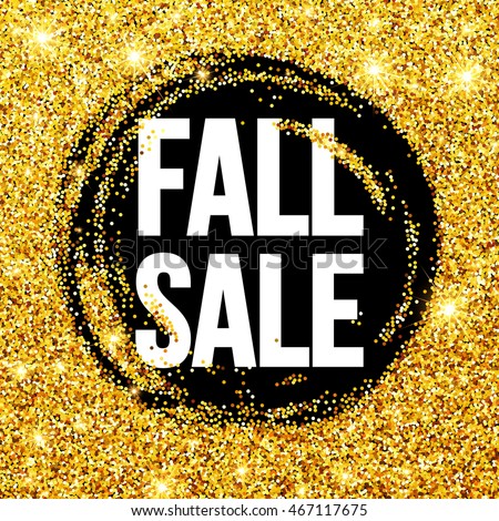 Fall Sale promo label. Golden glitter template for banner, poster, certificate. Autumn Gold glittering. Vector illustration EPS10