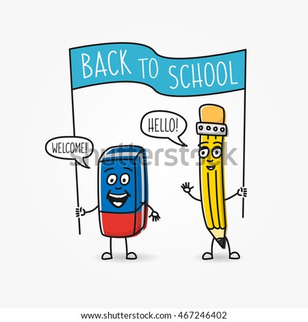 Pencil and eraser cartoon vector characters. Creative illustration with cute pencil and eraser with speech clouds (hello, welcome, back to school).