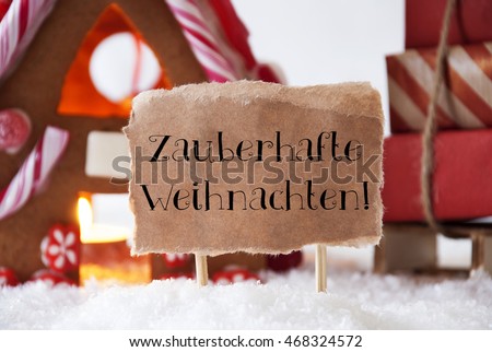 Gingerbread House With Sled, Zauberhafte Weihnachten Means Magic Christmas