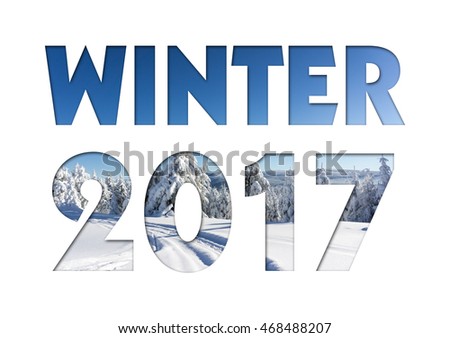 Winter 2017 caption from winter mountains photo on white background for calendar, flyer, poster, postcard etc. Winter colors.

