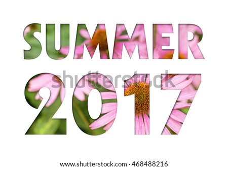 Summer 2017 caption from pink flowers photo on white background for calendar, flyer, poster, postcard etc. Summer colors.

