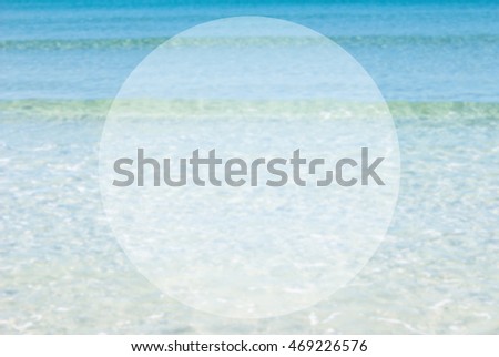  background blurred ocean beach abstract style.Light center of the image concept, ideas differ. Circular space for Enter your Message