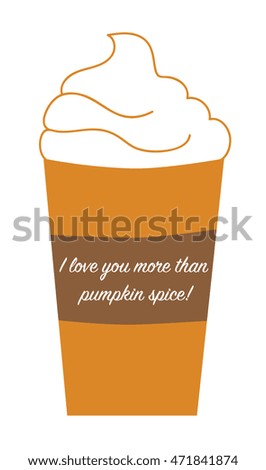 Love You More Than Pumpkin Spice
