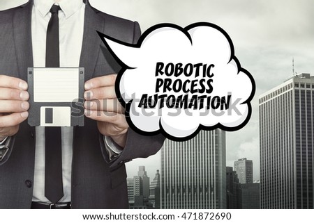 Robotic process text on speech bubble with businessman