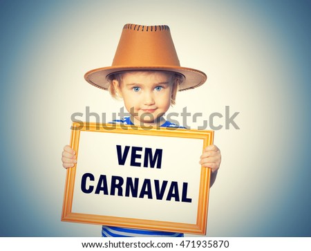 Little Funny girl in striped shirt with blackboard. Text  vem carnaval.  Isolated on background.