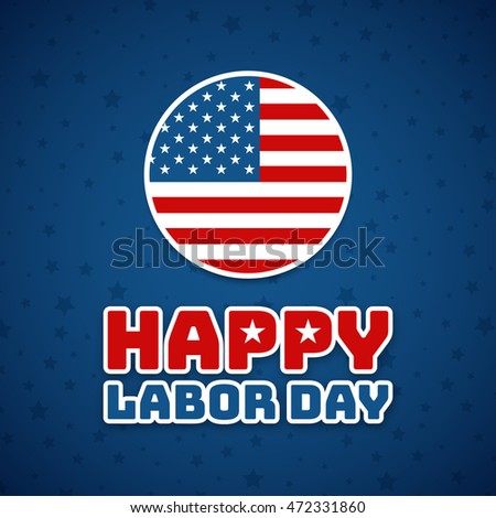 Labor day graphics, USA flag, Holiday in United States celebrated on first monday in September, vector illustration