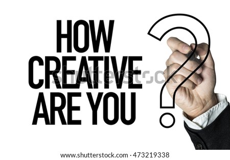 How Creative Are You?