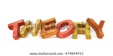 Word Theory made of colored with paint wooden letters, composition isolated over the white background