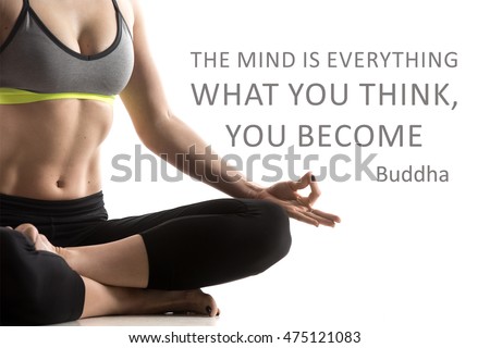 Sporty fit beautiful young woman in sportswear bra and black pants working out, meditating. Studio close-up shot. Motivational text "The mind is everything, what you think, you become". Buddha