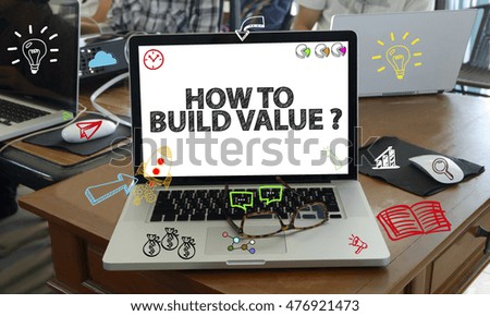 drawing icon cartoon with HOW TO BUILD VALUE   concept on laptop in the office , business technology