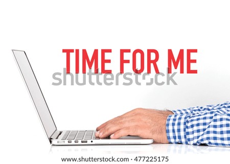 BUSINESS OFFICE BUSINESSMAN WORKING AND TIME FOR ME CONCEPT
