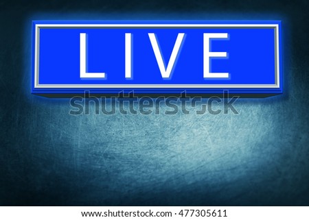 Neon  warning board with text live on blue  background.