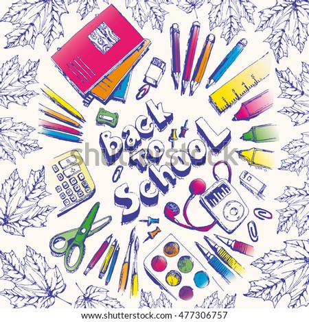 Colorful freehand drawing school items on a white background with leaves. Back to School. Vector Illustration. Set