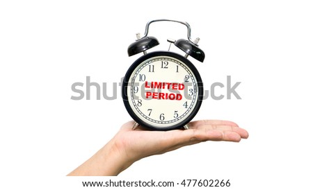 Alarm clock on white background with a word limited period.