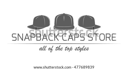 Snapback caps store label. Monochrome logo template for shop advertising. Vector emblem in modern style.