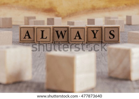 ALWAYS word written on building blocks concept
