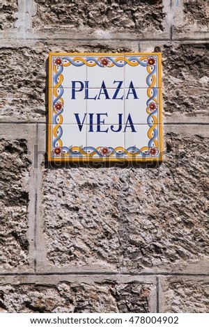 Havana, Cuba - ceramic street sign at Plaza Vieja, old town square.