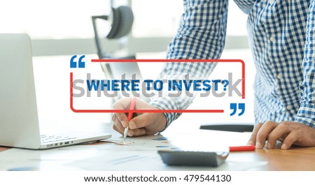 BUSINESS WORKING OFFICE BUSINESSMAN WHERE TO INVEST? CONCEPT