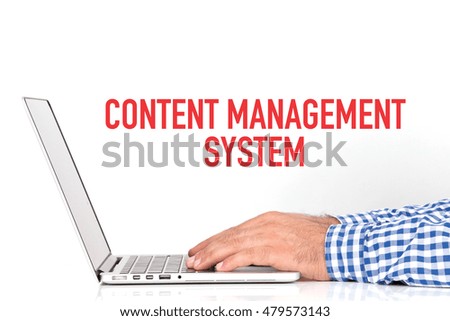 Young man working on desk and  CONTENT MANAGEMENT SYSTEM concept on white background
