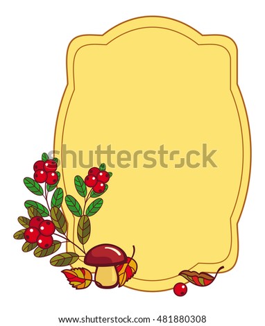 Color frame with mushrooms and cranberries. Autumn forest background.Vector clip art.