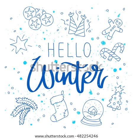 Quote Hello Winter. The trend calligraphy. Vector illustration on white background with Christmas icons. Great holiday gift card.