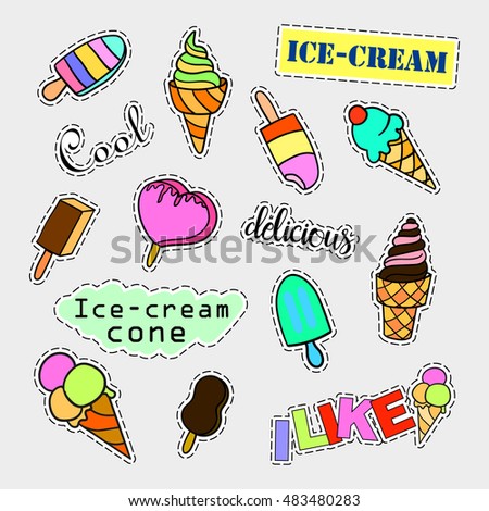 Fashion patch badges. Ice-cream set. Stickers, pins, patches and handwritten notes collection in cartoon 80s-90s comic style. Trend. Vector illustration isolated. Vector clip art.