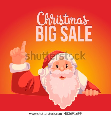 Cartoon style Santa Claus pointing up, Christmas vector big sale banner, red background, text at the top. Half length portrait of Santa pointing up, Christmas sale banner template