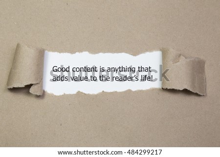 The quote Good content is anything that adds value to the readers life, appearing behind torn brown paper. 