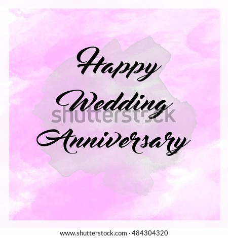 Inspirational life quote with phrase " Happy Wedding Anniversary! " with pink abstract background style.