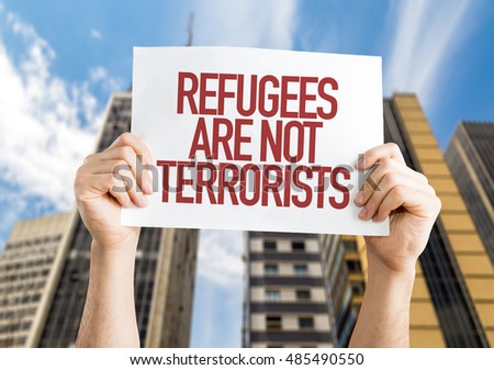 Refugees Are Not Terrorists