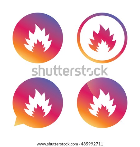 Fire flame sign icon. Heat symbol. Stop fire. Escape from fire. Gradient buttons with flat icon. Speech bubble sign. Vector
