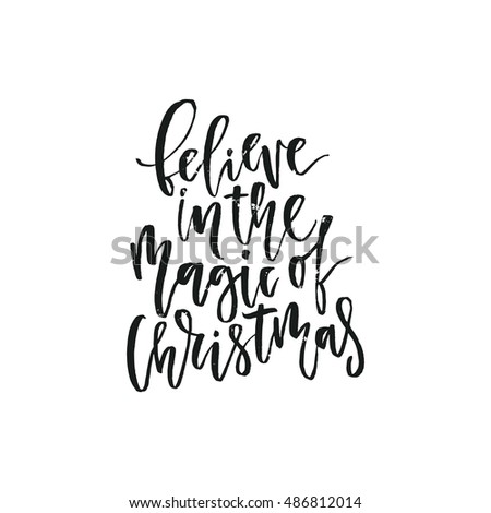 Believe in the magic of Christmas - great design for Christmas card. Vector holiday element for invitations and greeting cards.