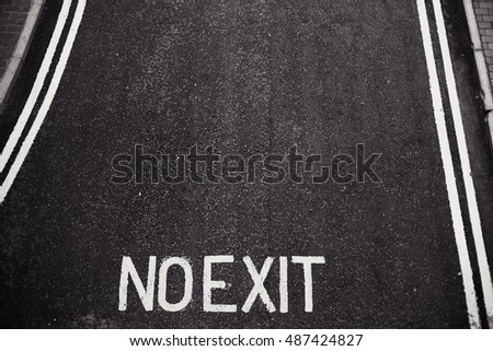 NO EXIT sign on the road in Barbican district, London.