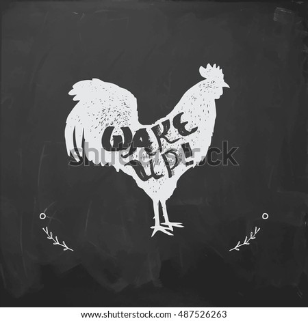 rooster hand drawn silhouette and text wake up on it