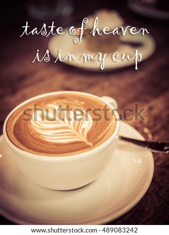 life quote. Inspirational quote. Motivational background in black coffee