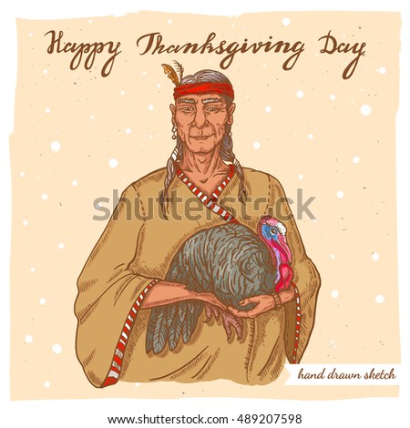 Vector color illustration of the old native american man with turkey and text Happy Thanksgiving Day. Hand drawn sketch of the native american man with bird on the textured paper background.