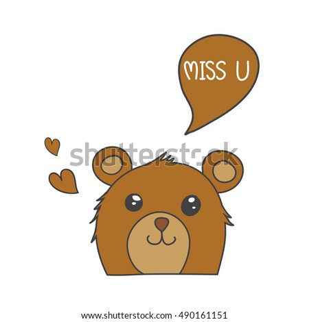 Brown bear smile with speech bubble "Miss U" and brown heart vector for background or card