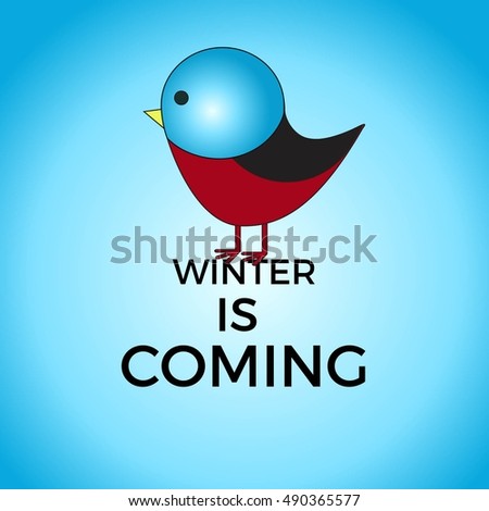 "Winter is coming", little bird and title. Vector Illustration