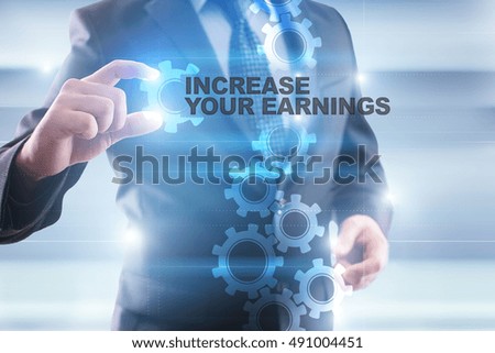Businessman is selecting "Increase your earnings" on the virtual screen.