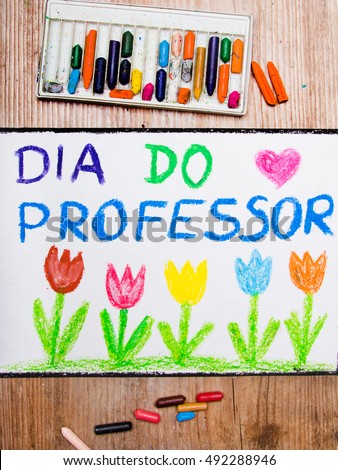 Colorful drawing - Portuguese Teacher's Day card  with words Dia do professor