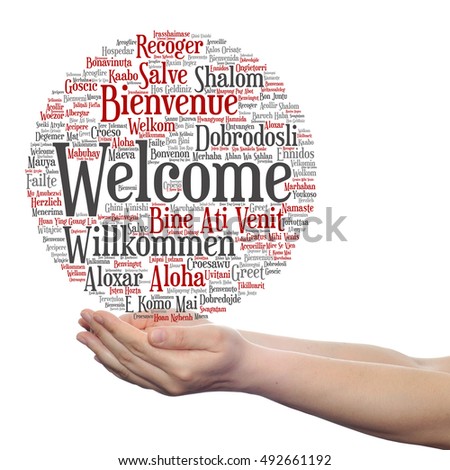 Concept conceptual abstract welcome greeting international word cloud in hand, different languages or multilingual isolated  metaphor to world, foreign, worldwide, travel, translate, vacation tourism