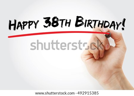 Hand writing Happy 38th birthday with marker, holiday concept background