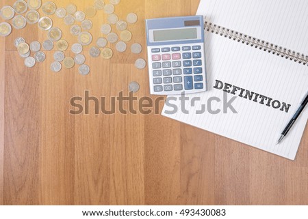 DEFINITION                      A finance Money, calculator notes, calculator top view  work