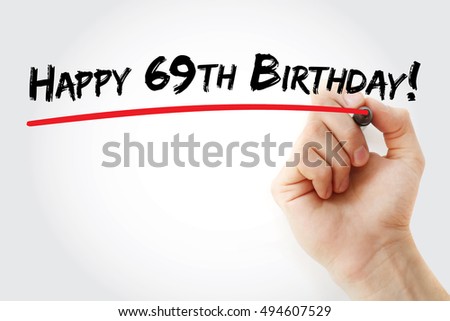 Hand writing Happy 69th birthday with marker, holiday concept background